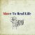 Move To Real Life